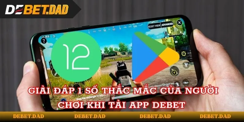 Giải đáp một số thắc mắc của người dùng khi download ứng dụng 