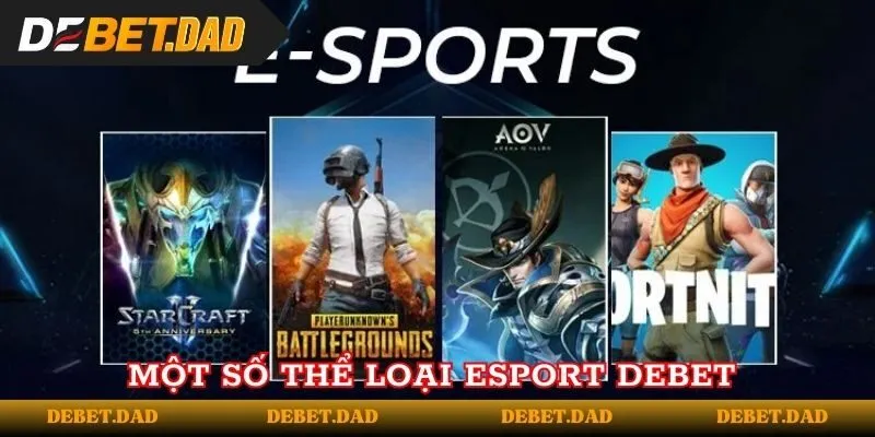 Một số thể loại cá cược Esport Debet hot được game thủ ưa chuộng